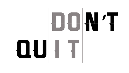 Don't Quit