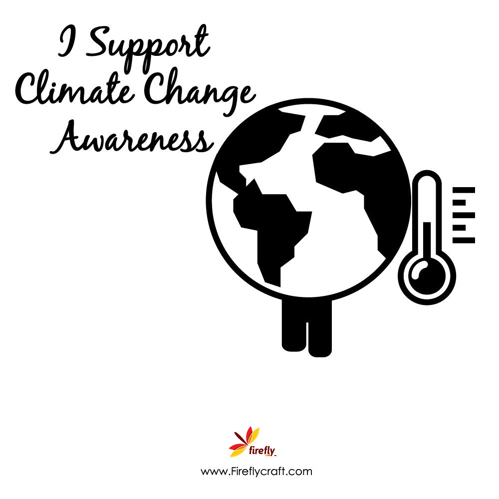 I Support Climate Change Awareness