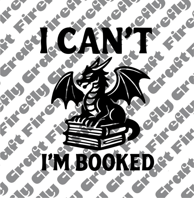 I Can’t I’m Booked