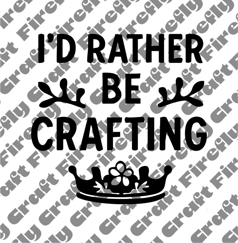 I’d Rather Be Crafting
